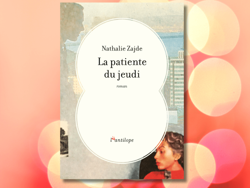 La patiente du jeudi / Nathalie&nbsp;Zajde