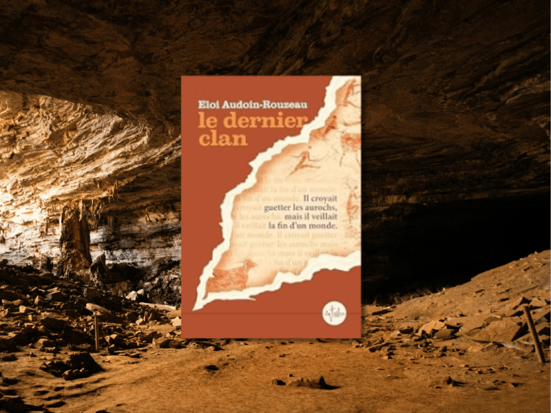 Le dernier clan / Éloi&nbsp;Audouin-Rouzeau