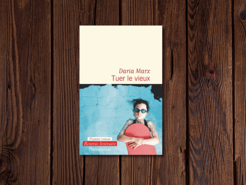 Tuer le vieux / Daria&nbsp;Marx
